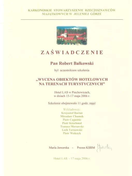 Zaświadczenie o Uczestnictwie w Szkoleniu "Wycena Obiektów Hotelowych Na Terenach Turystycznych" Robert Bałkowski
